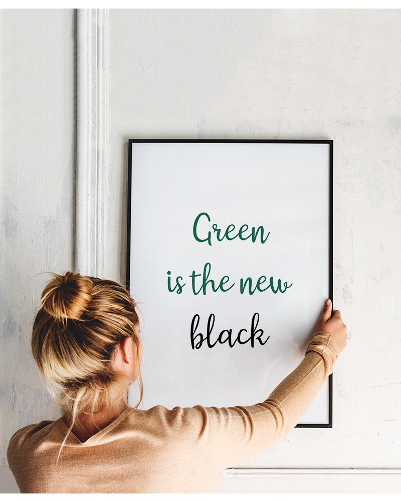 Green Is The New Black Printable Poster Environment