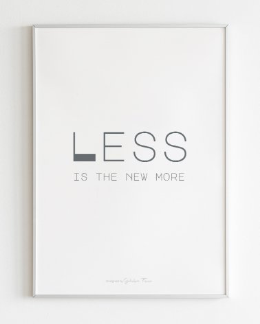 Less Is the New More Printable Poster Grey